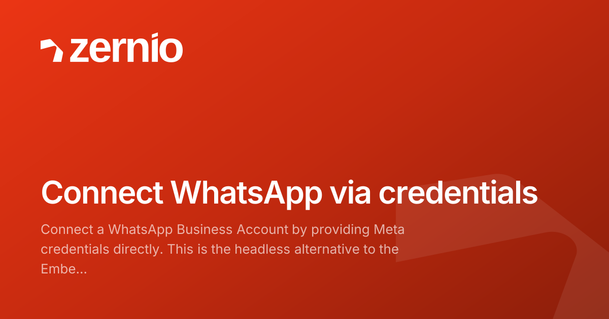 Connect WhatsApp via credentials - API Reference